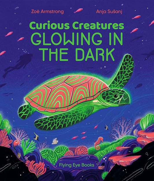 Curious Creatures Glowing In The Dark cover image