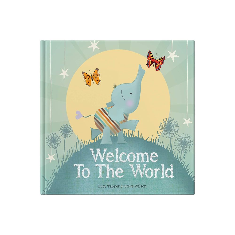 Welcome To The World: New Baby Gift & Keepsake Book - Premium Hardcover Nursery Storybook for Baby Showers, Christenings & Newborn Celebrations cover image