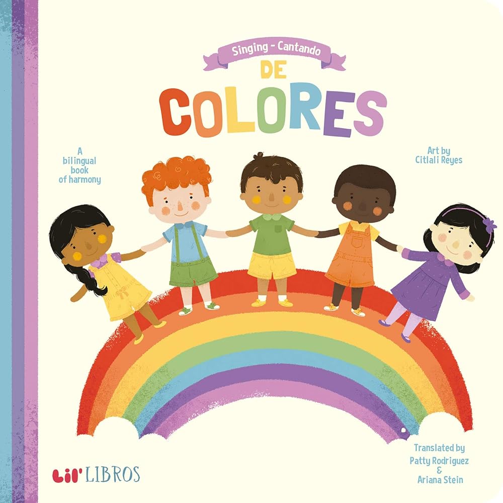 Singing / Cantando de Colores: A Bilingual Book of Harmony (Lil' Libros) cover image