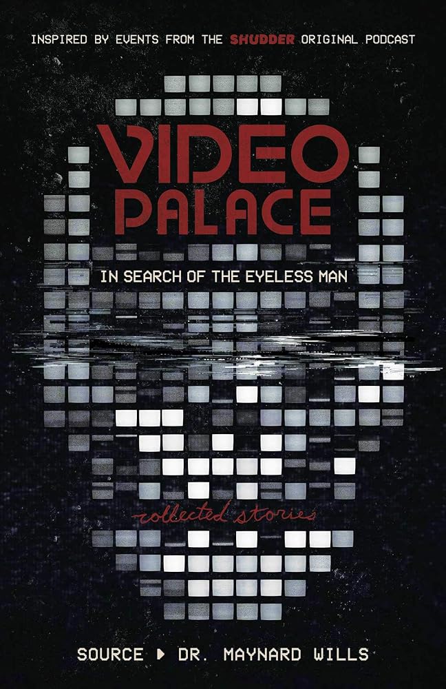 Video Palace: In Search of the Eyeless Man: Collected Stories cover image