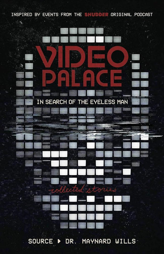 Video Palace: In Search of the Eyeless Man: Collected Stories cover image