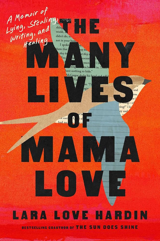 The Many Lives of Mama Love (Oprah's Book Club): A Memoir of Lying, Stealing, Writing, and Healing cover image