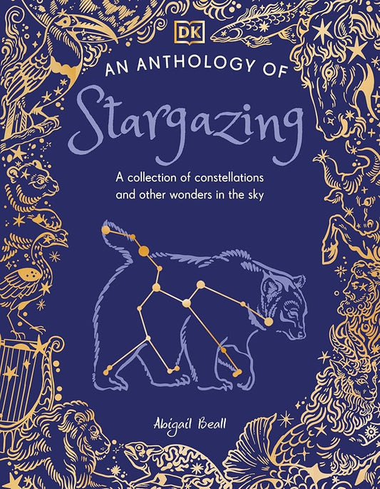 An Anthology of Stargazing: A Collection of Stars and Constellations (DK Little Anthologies) cover image