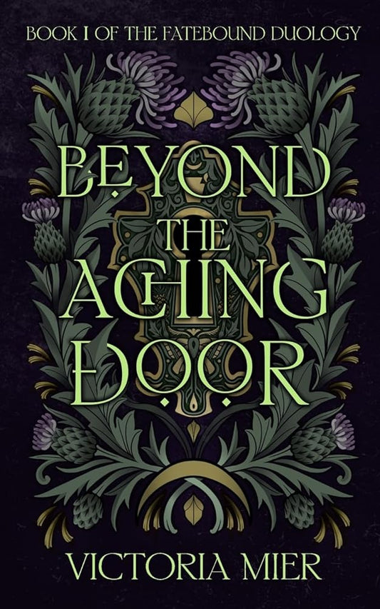 Beyond the Aching Door (The Fatebound Duology) cover image