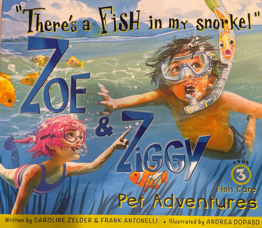 Zoey & Ziggy: There's a Fish in my snorkel