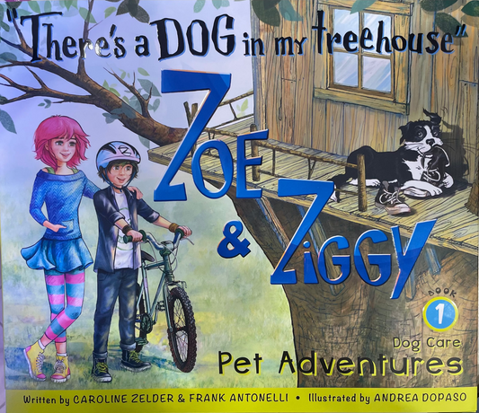 Zoey & Ziggy: There's a Dog in my Treehouse