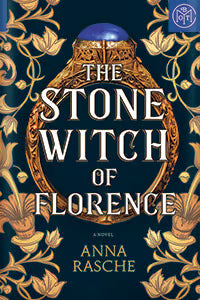 The Stone Witch of Florence: A Novel: A captivating tale of witchcraft and hidden magic in 14th century Italy
