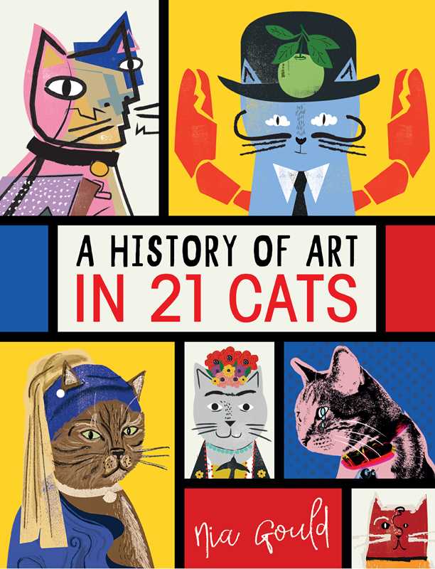 History of Art in 21 Cats by Nia  Gould
