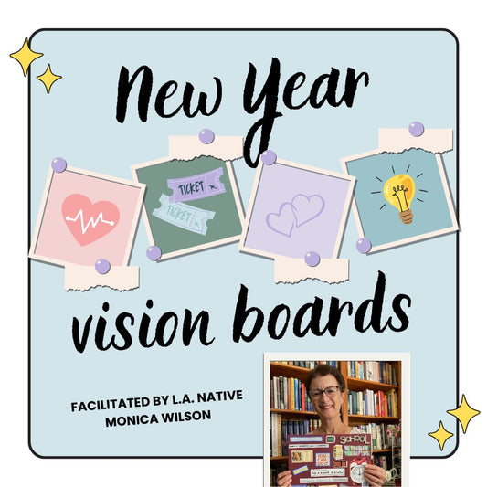 Workshop - 01/22/2025 - New Year's Vision Board RESCHEDULED