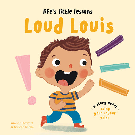 Life’s Little Lessons: Loud Louis by Amber Stewart